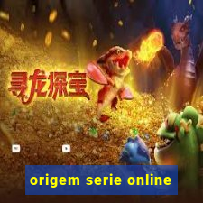 origem serie online